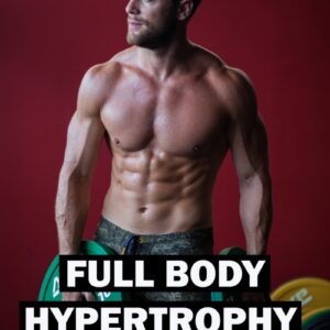 Full Body Hypertrophy Program (Eφάπαξ)